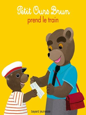 cover image of Petit Ours Brun prend le train